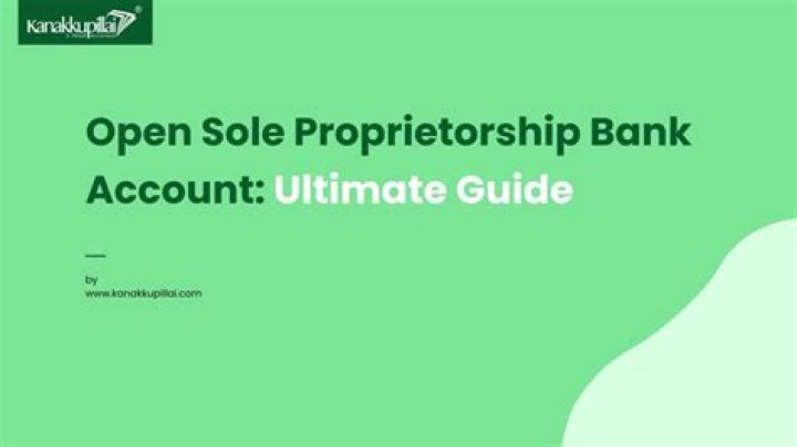 Can I open a sole proprietorship bank account?