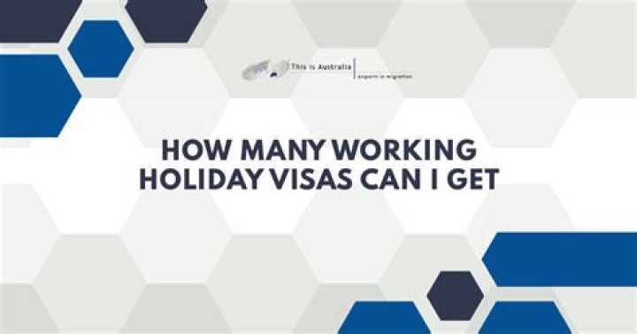 Can you only get a Working Holiday visa once?