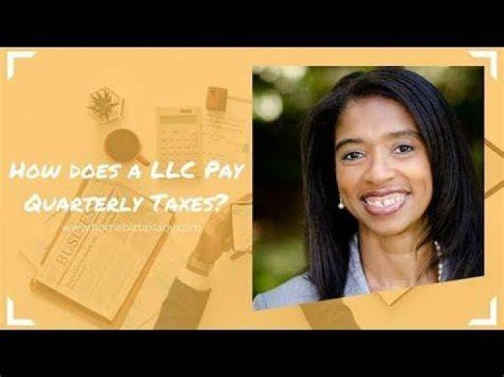 Does a LLC pay quarterly taxes?