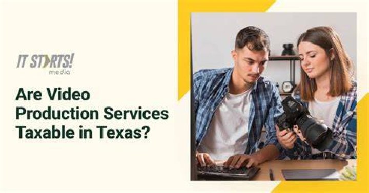 Is videography taxable in Texas?